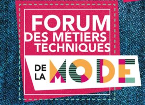 Forum des métiers techniques de la Mode jeudi 26 mars 2017 aux Espaces V Roger-Lefort