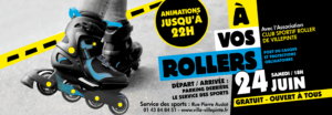 A vos rollers, manifestation sportive, samedi 24 juin à Villepinte