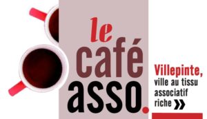 Le Café Asso à Villepinte (93)