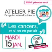 Atelier PIE "Les Cancers, et si on en parlait" au Centre Nelson Mandela de Villepinte, mardi 15 janvier 2019 de 13h30 à 16 heures