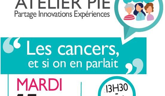 Atelier PIE "Les Cancers, et si on en parlait" au Centre Nelson Mandela de Villepinte, mardi 15 janvier 2019 de 13h30 à 16 heures